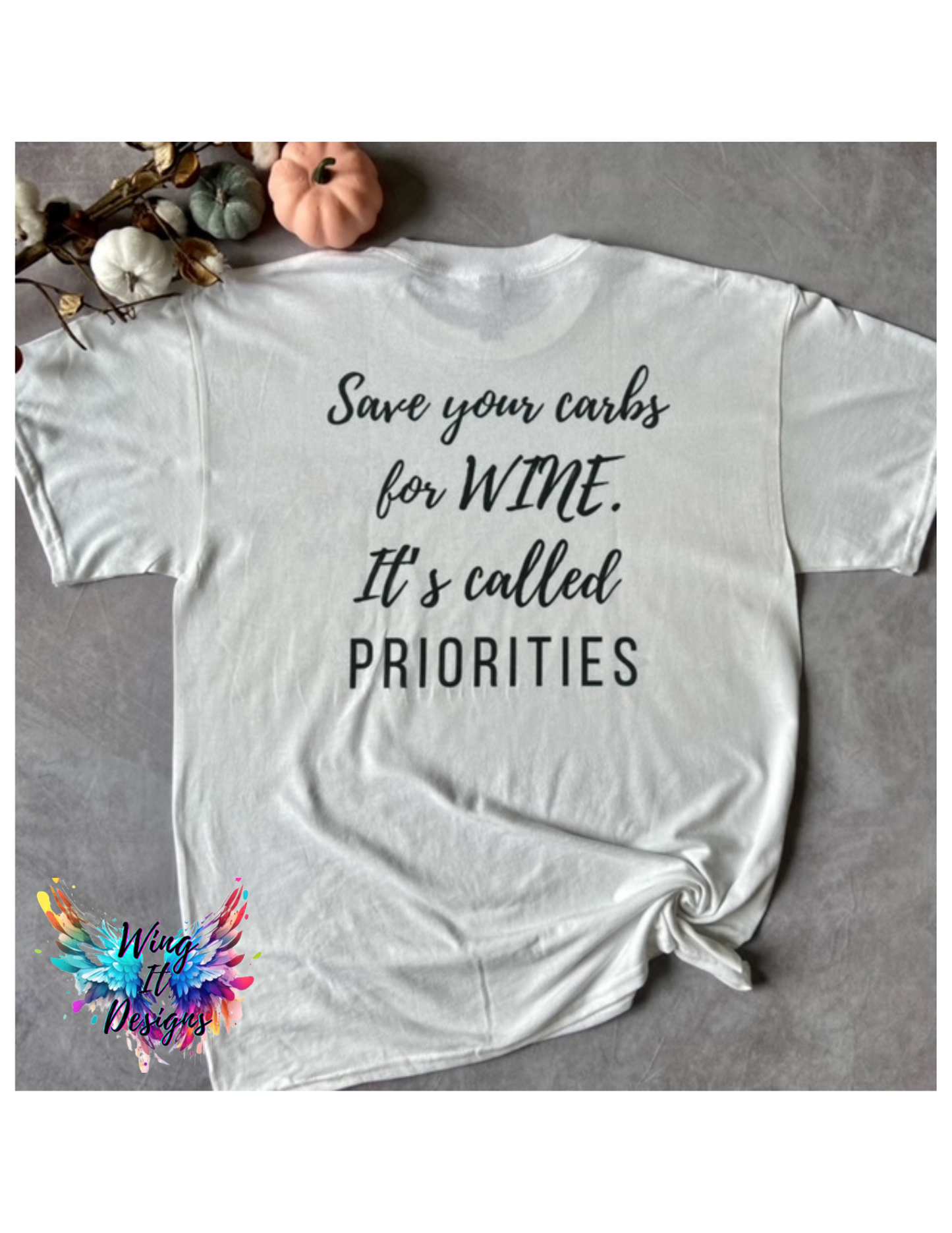 Save The Carbs For Wine T-shirt