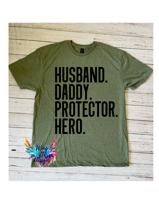 Husband, Daddy, Protector, Hero T-shirt