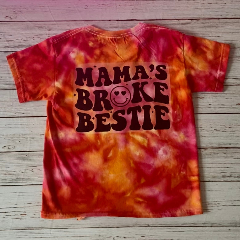 Mama’s Broke Bestie Tie Dye T-shirt