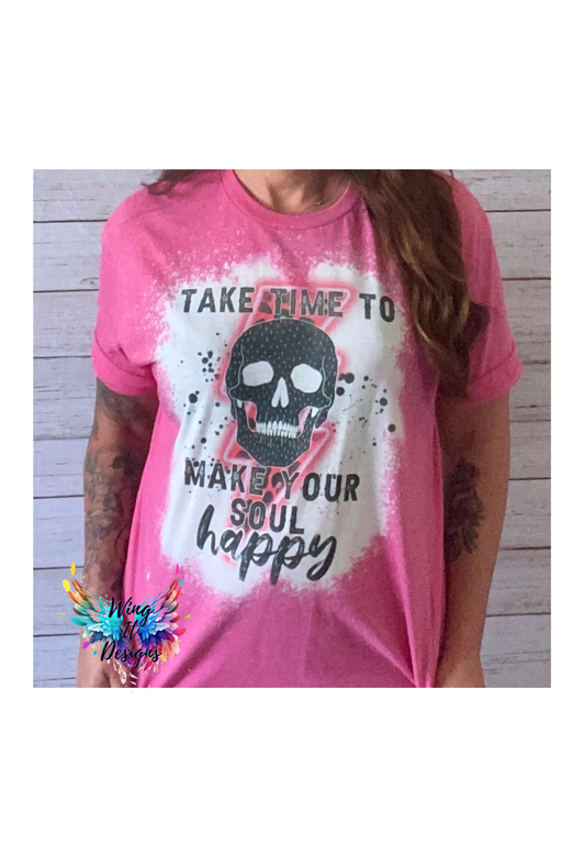 Take Time To Make Your Soul Happy T-shirt