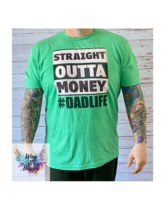 Straight Outta Money Dad T-shirt