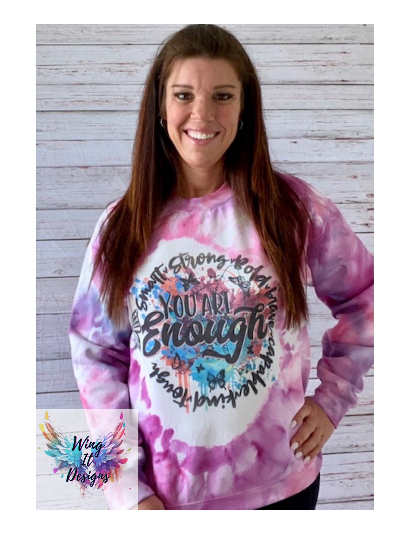 You Are Enough Tie Dye Sweatshirt